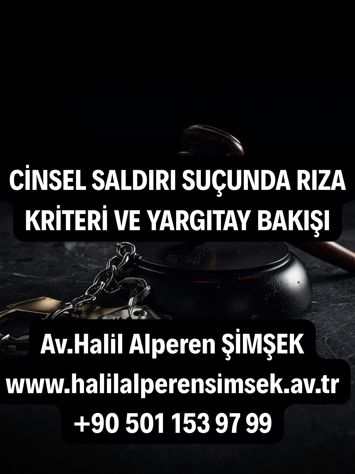 Cinsel saldırı suçunda rıza geçerlilik şartları ve yasal kriterler