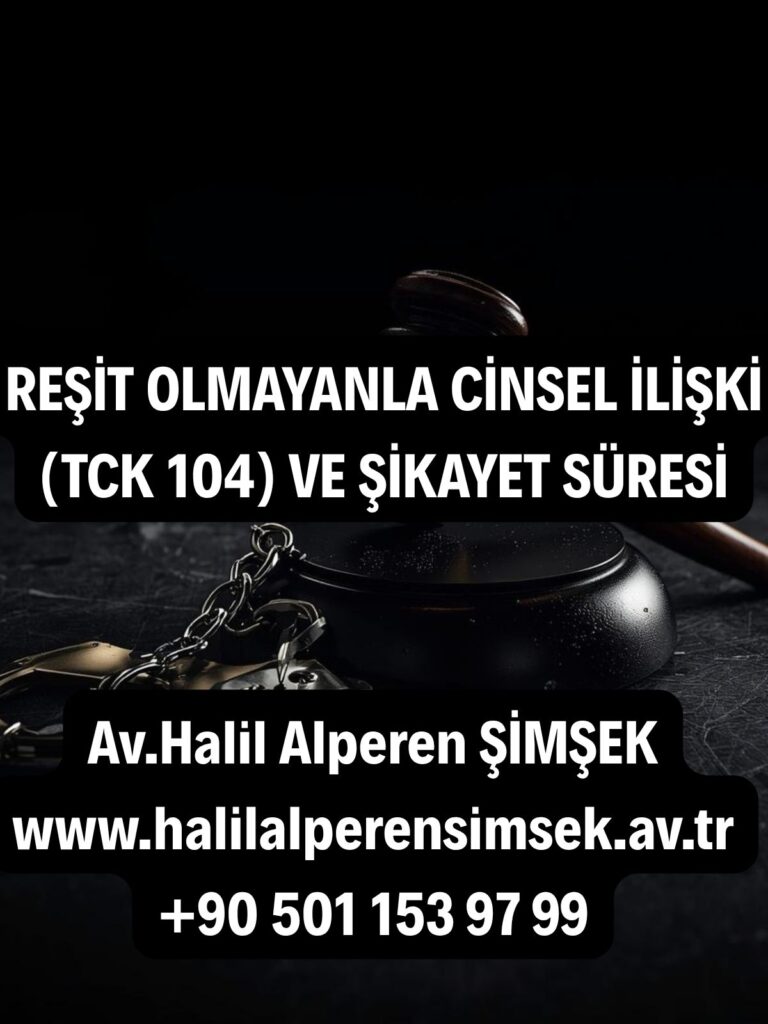 Reşit olmayanla cinsel ilişki suçu şikayet süresi hesaplama tablosu