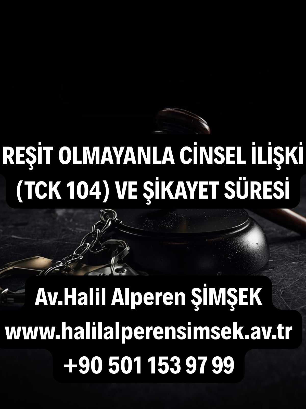 Reşit Olmayanla Cinsel İlişki (TCK 104) ve Şikayet Süresi