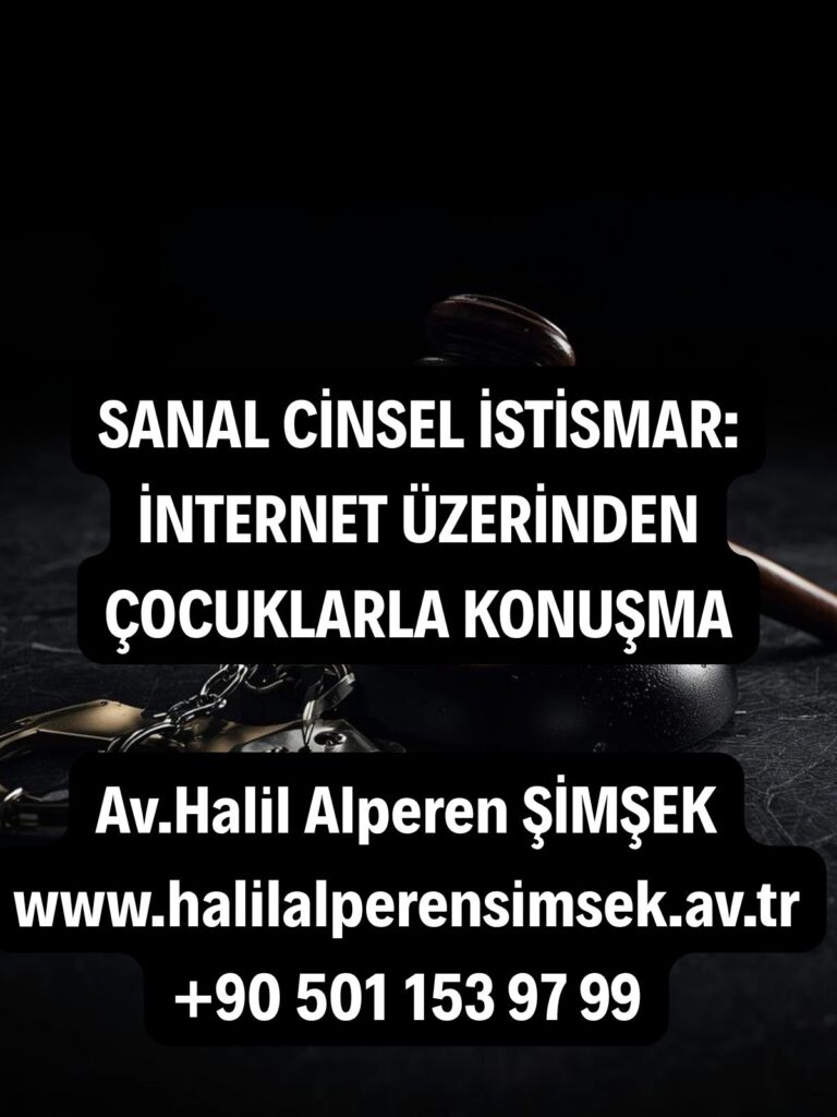 Sanal cinsel istismar suçu ve dijital platformlardaki hukuki riskler