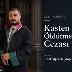 kasten öldürme suçu davası avukatı ankara