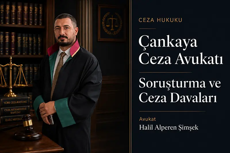 cankaya ceza avukatı