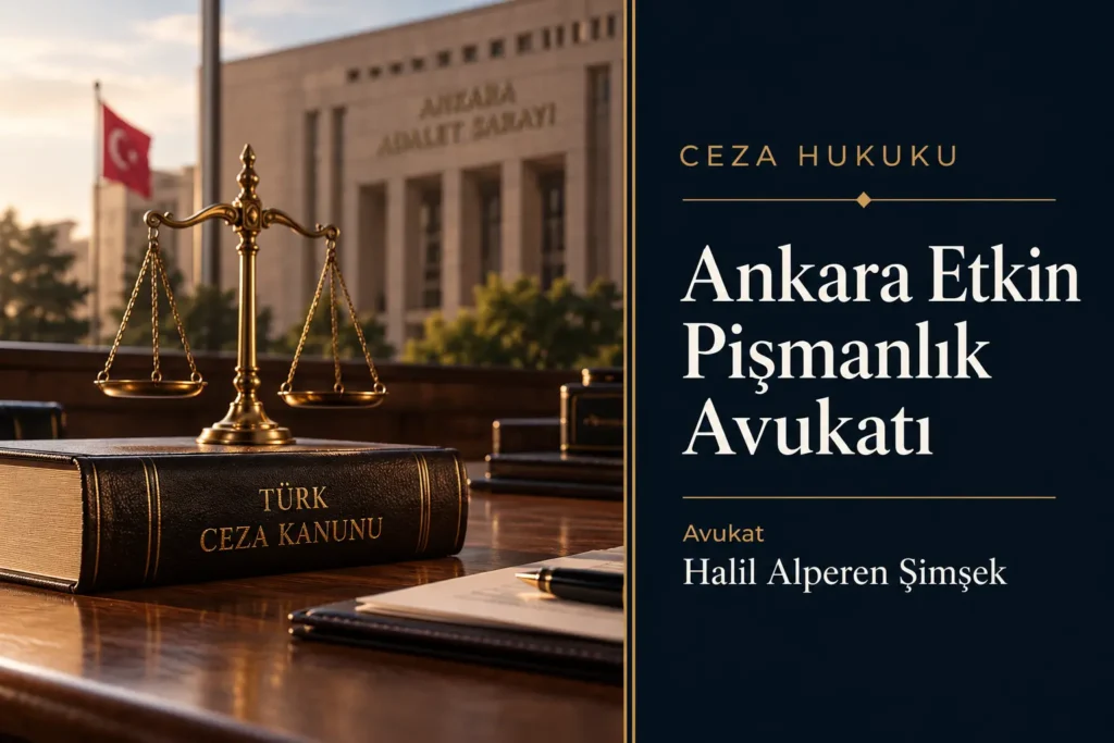 etkin pişmanlık avukatı ankara