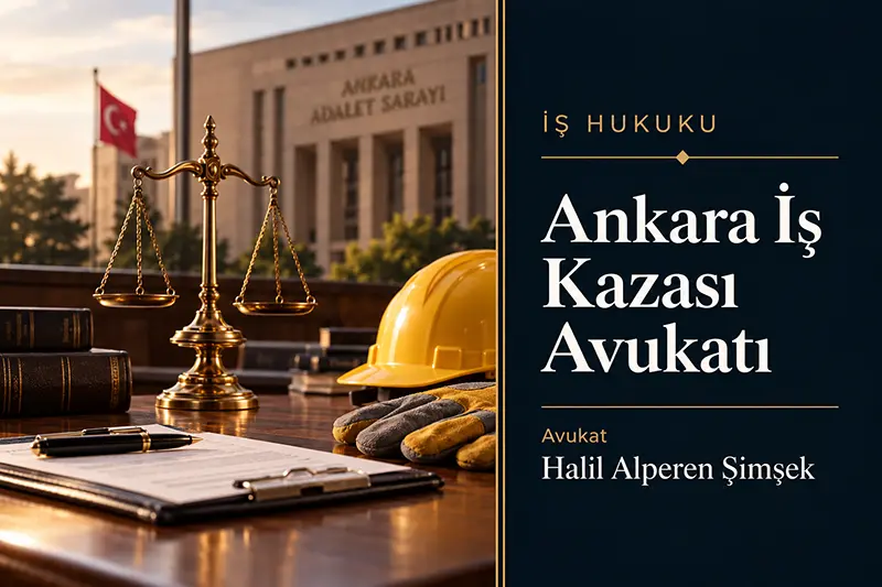 Ankara İş Kazası Avukatı